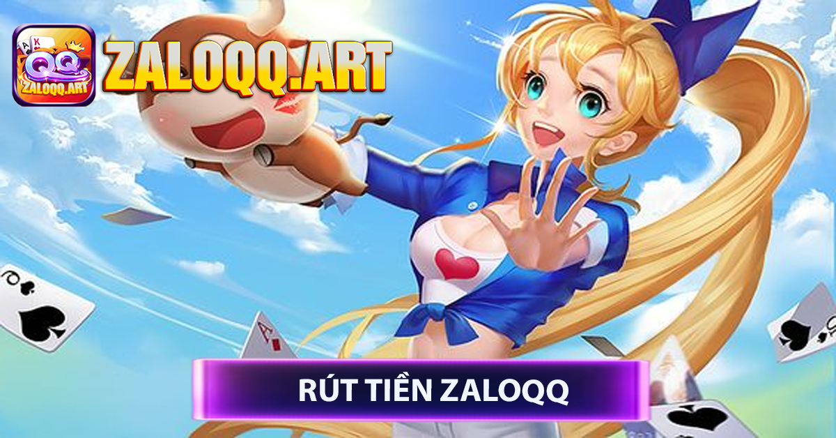 Rút Tiền ZaloQQ