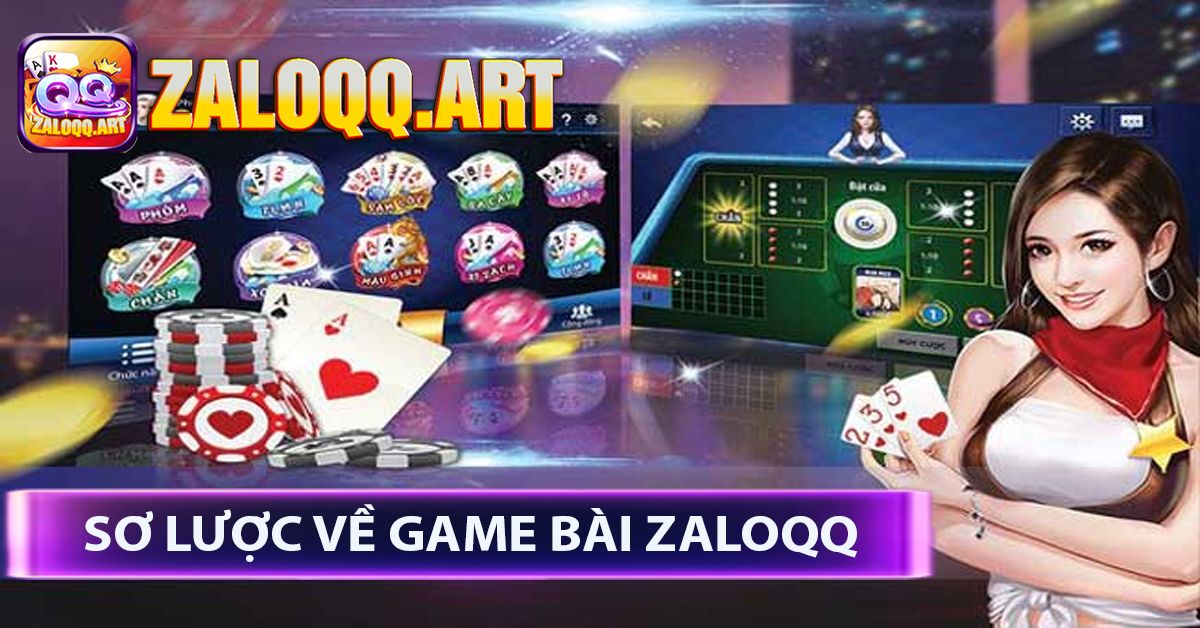 Sơ Lược Về Game Bài ZaloQQ